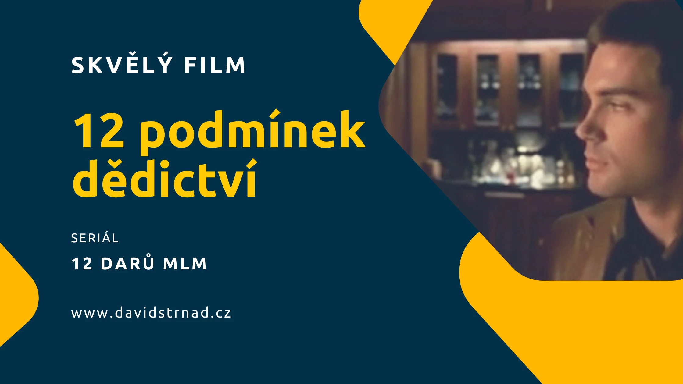 12 podmínek dědictví
